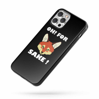 Oh For Fox Sake 2 Quote iPhone Case Cover