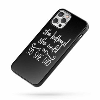 She Believed She Could So She Did Christian Inspirational Saying Quote iPhone Case Cover
