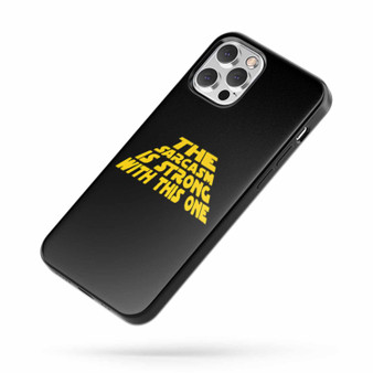 The Sarcasm Is Strong With This One Quote iPhone Case Cover