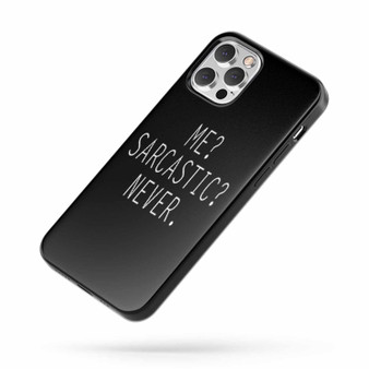 Me Sarcastic Never Quote iPhone Case Cover