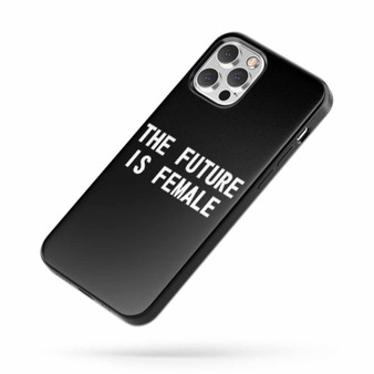 The Future Is Female Quote Saying iPhone Case Cover