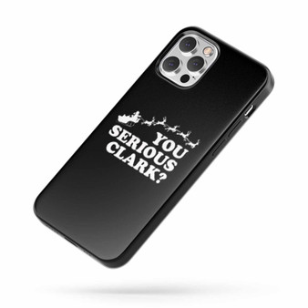 You Serious Clark Quote Fan Art A iPhone Case Cover