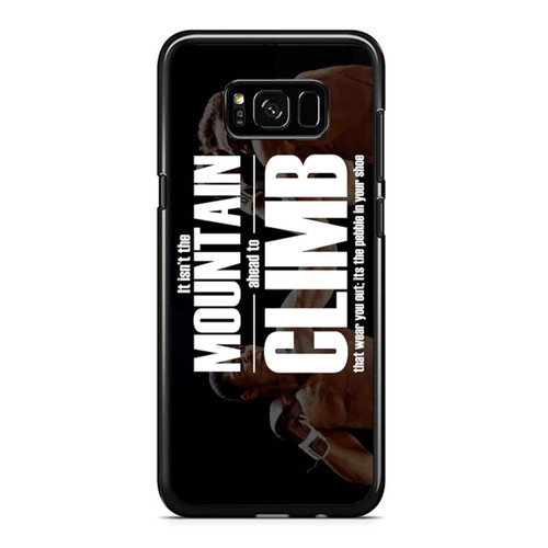 Muhammad Ali Quotes It Isn'T The Mountain Ahead To Climb 2 Samsung Galaxy S8 / S8 Plus / Note 8 Case Cover