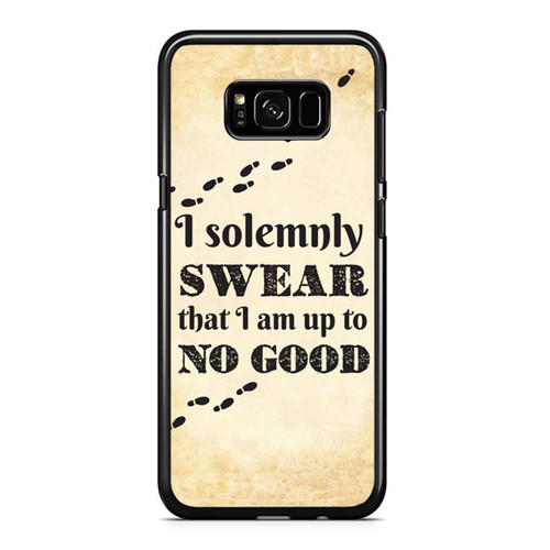 I Solemnly Swear That I Am Up To No Good Harry Potter Samsung Galaxy S8 / S8 Plus / Note 8 Case Cover