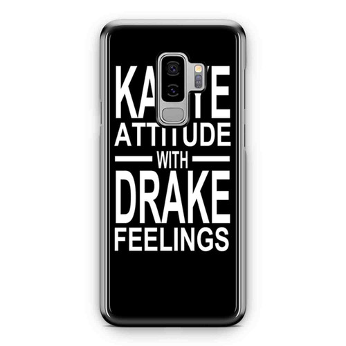 Kanye Attitude And Drake Feelings Samsung Galaxy S9 / S9 Plus Case Cover