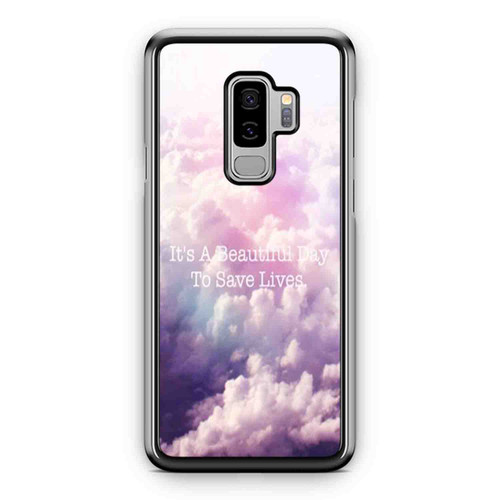 It'S A Beautiful Day To Save Lives Grey'S Anatomy Wallpaper Samsung Galaxy S9 / S9 Plus Case Cover