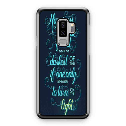 Happiness Can Be Found In The Darkest Of Time Samsung Galaxy S9 / S9 Plus Case Cover