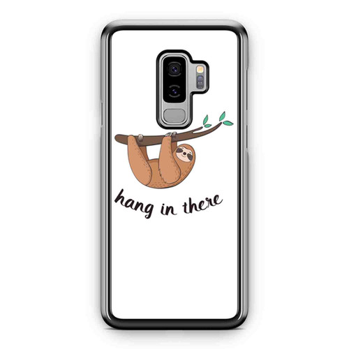 Hang In There Sloth Samsung Galaxy S9 / S9 Plus Case Cover