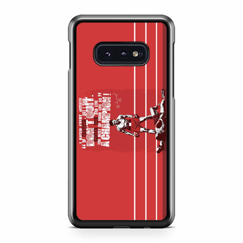Mohammad Ali Don'T Quit Samsung Galaxy S10 / S10 Plus / S10e Case Cover