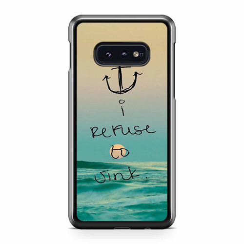 I Refuse To Sink Samsung Galaxy S10 / S10 Plus / S10e Case Cover