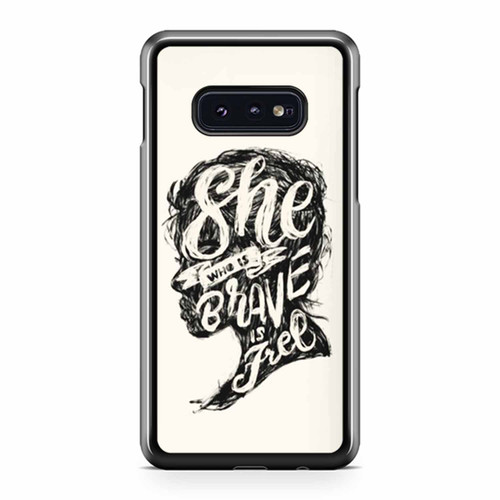 Feminist She Who Is Brave Is Free Women'S Rights Activist Samsung Galaxy S10 / S10 Plus / S10e Case Cover