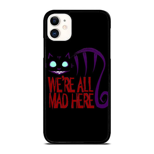 Alice In Wonderland Inspired We'Re All Mad Here 2 iPhone 11 / 11 Pro / 11 Pro Max Case Cover