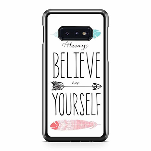 Always Believe In Yourself Positive Quote Samsung Galaxy S10 / S10 Plus / S10e Case Cover