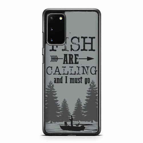 The Fish Are Calling And I Must Go Father'S Day Grandpa Valentine'S Gift Fishing Man Samsung Galaxy S20 / S20 Fe / S20 Plus / S20 Ultra Case Cover