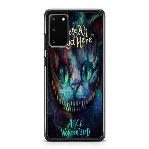 Chesire Cat Alice In Wonderland Were All Made Here Samsung Galaxy S20 / S20 Fe / S20 Plus / S20 Ultra Case Cover