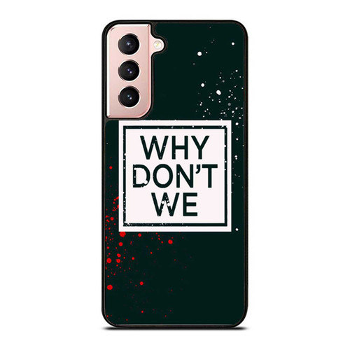 Why Don'T We Samsung Galaxy S21 / S21 Plus / S21 Ultra Case Cover