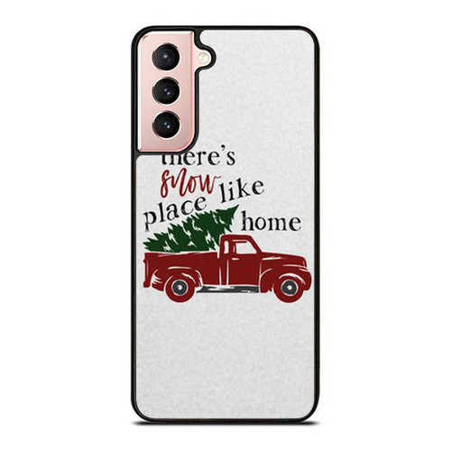 There'S Snow Place Like Home Christmas Holiday Tree Truck Samsung Galaxy S21 / S21 Plus / S21 Ultra Case Cover