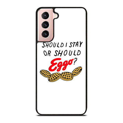 Should I Stay Or Should I Eggo Samsung Galaxy S21 / S21 Plus / S21 Ultra Case Cover