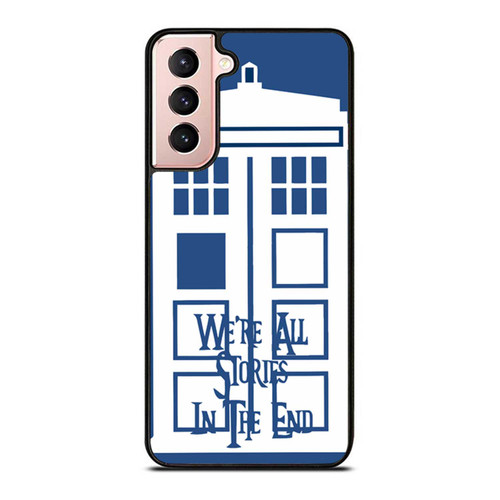 Doctor Who Tardis Were All Stories In The End Samsung Galaxy S21 / S21 Plus / S21 Ultra Case Cover
