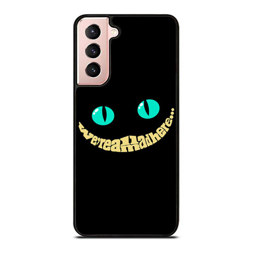 Alice In Wonderland Inspired We'Re All Mad Here 4 Samsung Galaxy S21 / S21 Plus / S21 Ultra Case Cover