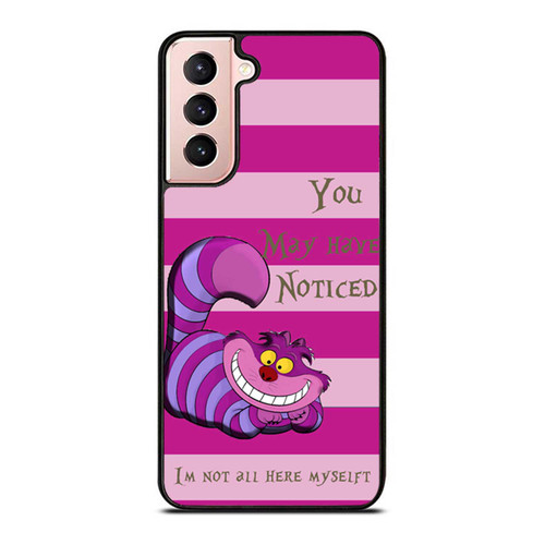 Alice In Wonderland Cheshire Cat Not All Myself Art Samsung Galaxy S21 / S21 Plus / S21 Ultra Case Cover