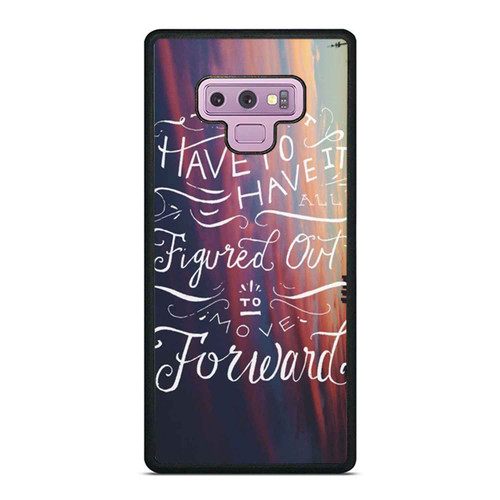 You Don'T Have To Have It All Figured Out To Move Forward Samsung Galaxy Note 9 Case Cover