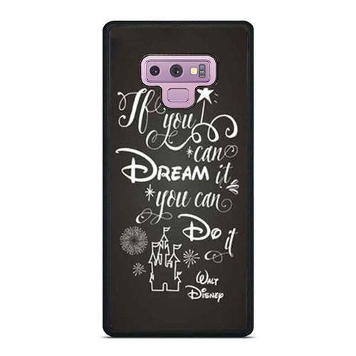 Walt Disney Quote If You Can Dream It You Can Do It Samsung Galaxy Note 9 Case Cover