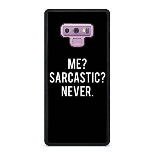 Me Sarcastic Never Samsung Galaxy Note 9 Case Cover