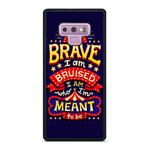 I Am Brave I Am Bruised I Am Who I'M Meant To Be Samsung Galaxy Note 9 Case Cover