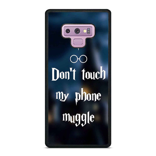 Don'T Touch My Phone Muggle Samsung Galaxy Note 9 Case Cover