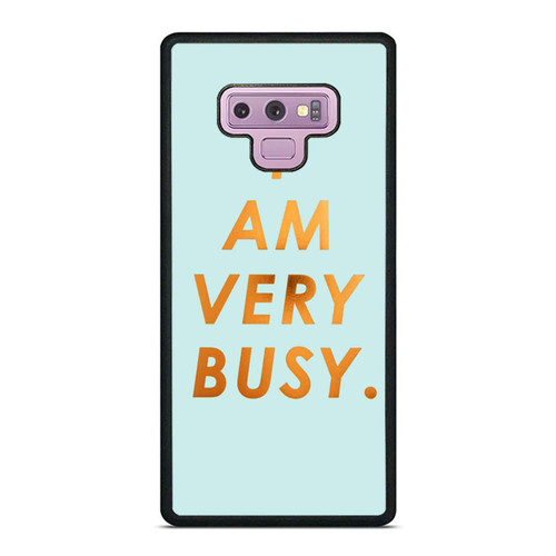 Do I Am Very Busy Samsung Galaxy Note 9 Case Cover