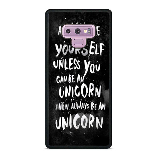 Always Be Yourself Be A Unicorn Samsung Galaxy Note 9 Case Cover