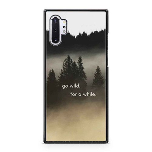 Go Wild For A While Samsung Galaxy Note 10 / Note 10 Plus Case Cover
