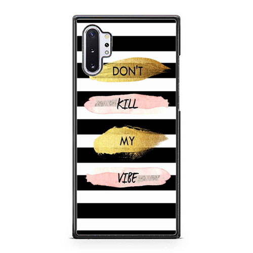 Don'T Kill My Vibe Samsung Galaxy Note 10 / Note 10 Plus Case Cover