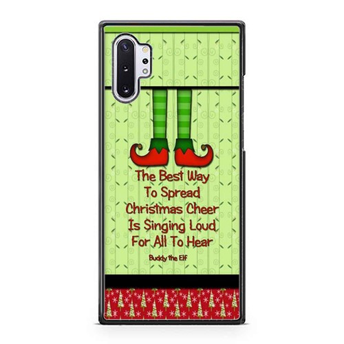 Buddy The Elf Christmas Holiday Spread Cheer Singing Loud Quote 2 Samsung Galaxy Note 10 / Note 10 Plus Case Cover