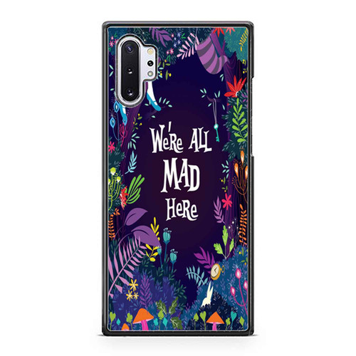 Alice In Wonderland We'Re All Mad Here Samsung Galaxy Note 10 / Note 10 Plus Case Cover