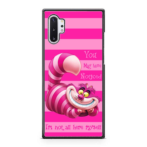 Alice In Wonderland Cheshire Cat Not All Myself Samsung Galaxy Note 10 / Note 10 Plus Case Cover