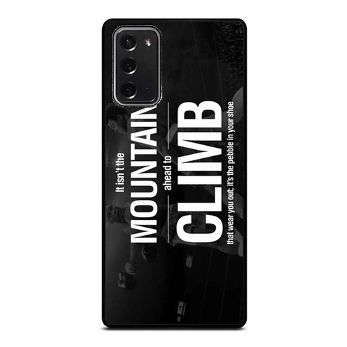 Muhammad Ali Quotes It Isn'T The Mountain Ahead To Climb Samsung Galaxy Note 20 / Note 20 Ultra Case Cover