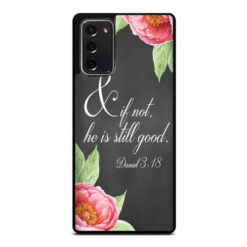 And If Not He Is Still Good Daniel 3 18 Christian Bible Verse Samsung Galaxy Note 20 / Note 20 Ultra Case Cover