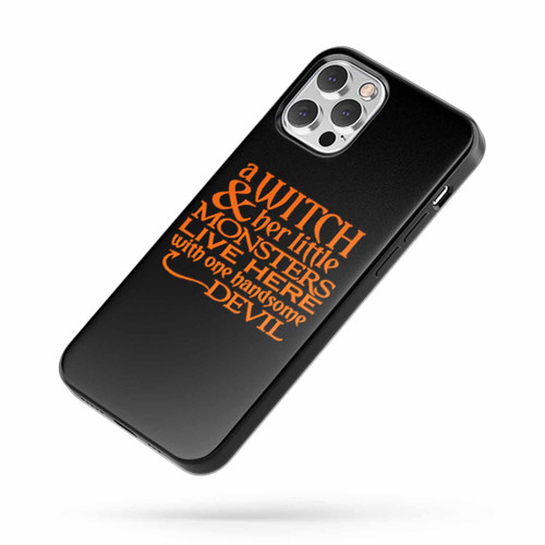 A Witch And Her Little Monsters Live Here With One Handsome Devil Halloween iPhone Case Cover