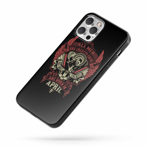 All Men Are Created Equal But Only The Best Are B iPhone Case Cover