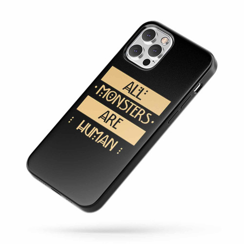 All Monsters Are Human B iPhone Case Cover