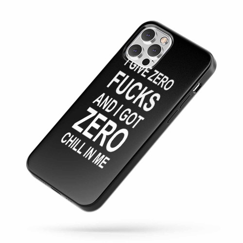 Ariana Grande I Give Zero Fucks & I'Ve Got Zero Chill In Me iPhone Case Cover