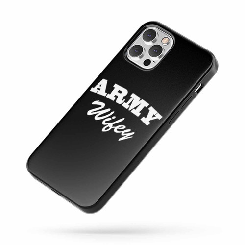 Army Wife Army Wifey iPhone Case Cover