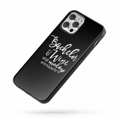 Bachelor & Wine What Mondays Are Made For iPhone Case Cover