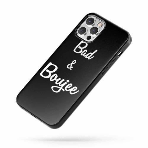 Bad & Boujee iPhone Case Cover