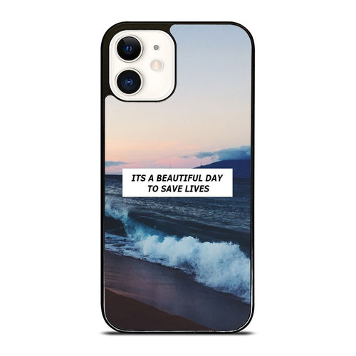 It'S A Beautiful Day To Save Lives iPhone 12 Mini / 12 / 12 Pro / 12 Pro Max Case Cover