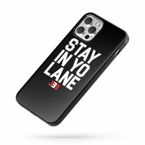 Bbb Stay In Yo Lane iPhone Case Cover