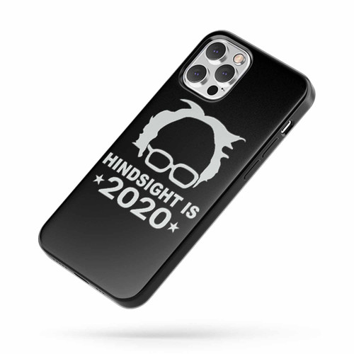 Bernie Sanders Hindsight Is 2020 Funny Political iPhone Case Cover