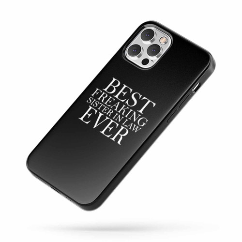 Best Freaking Sister In Law Sister In Law Gift Wedding Gift Birthday Present Birthday Gift Funny Humor Quote iPhone Case Cover